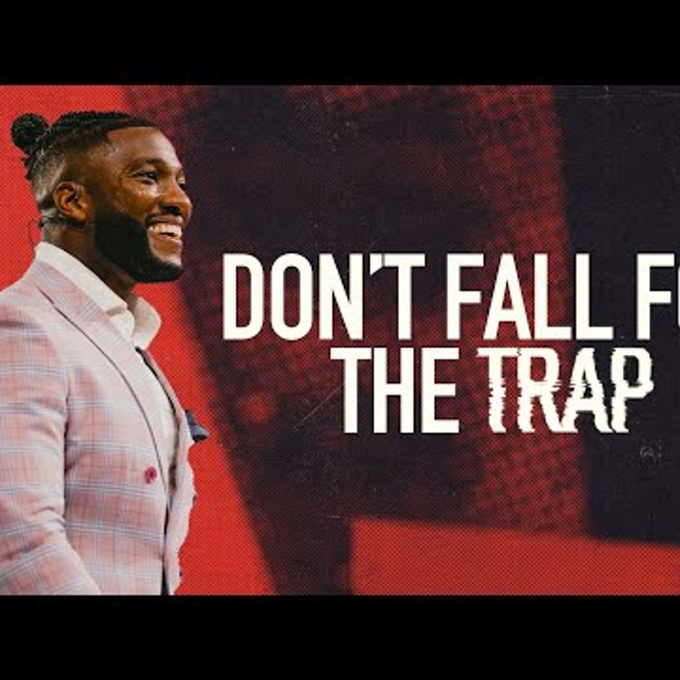 Michael Todd - Don’t Fall For The Trap  Triggered Part 1 episode artwork