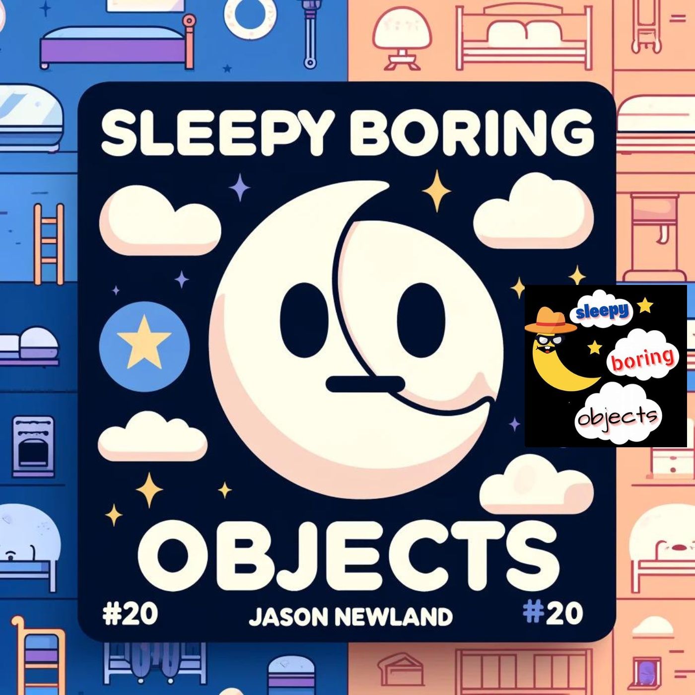 #20 “Beds” SLEEPY Boring Objects (Jason Newland) (11th October 2021)