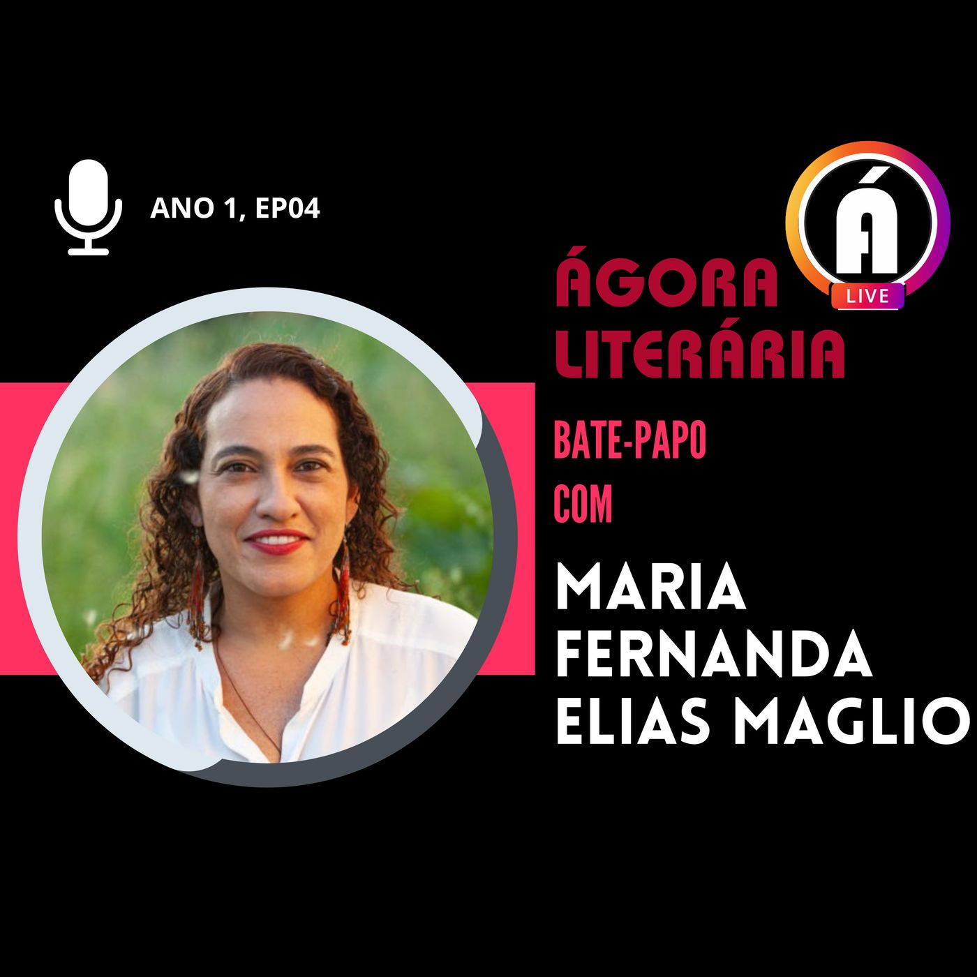 MARIA FERNANDA ELIAS MAGLIO | Bate-papo na Ágora Literária episode artwork