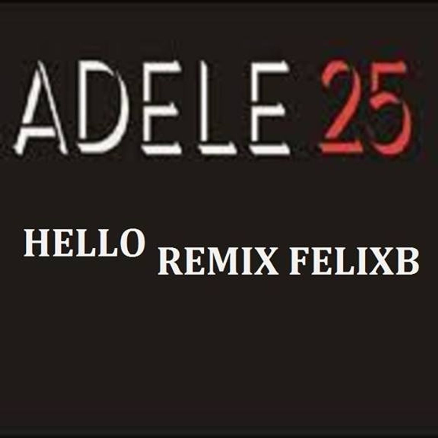 Adele - Hello rmx  felixb
