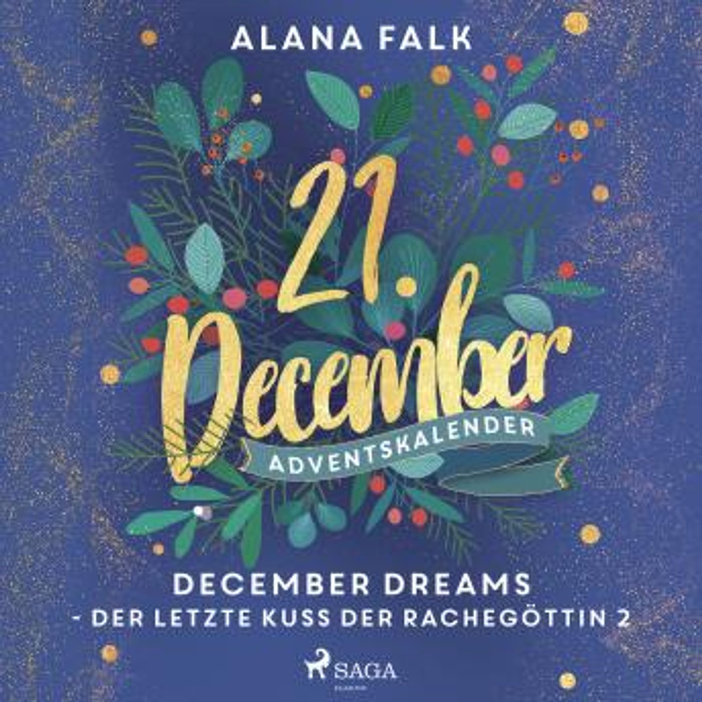 [German] - December Dreams - Der letzte Kuss der Rachegöttin 2 by Alana Falk episode artwork