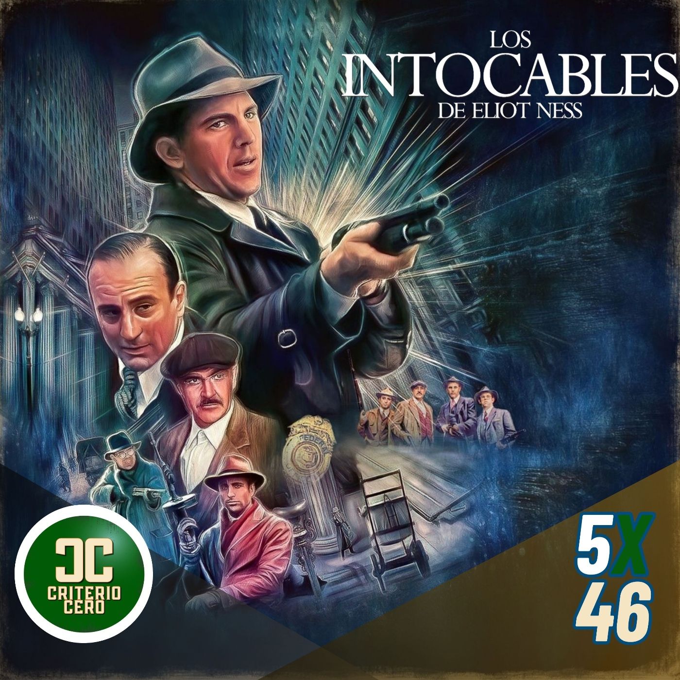 Criterio Cero 5x46 - Los intocabales. (The Untouchables, 1987) episode artwork