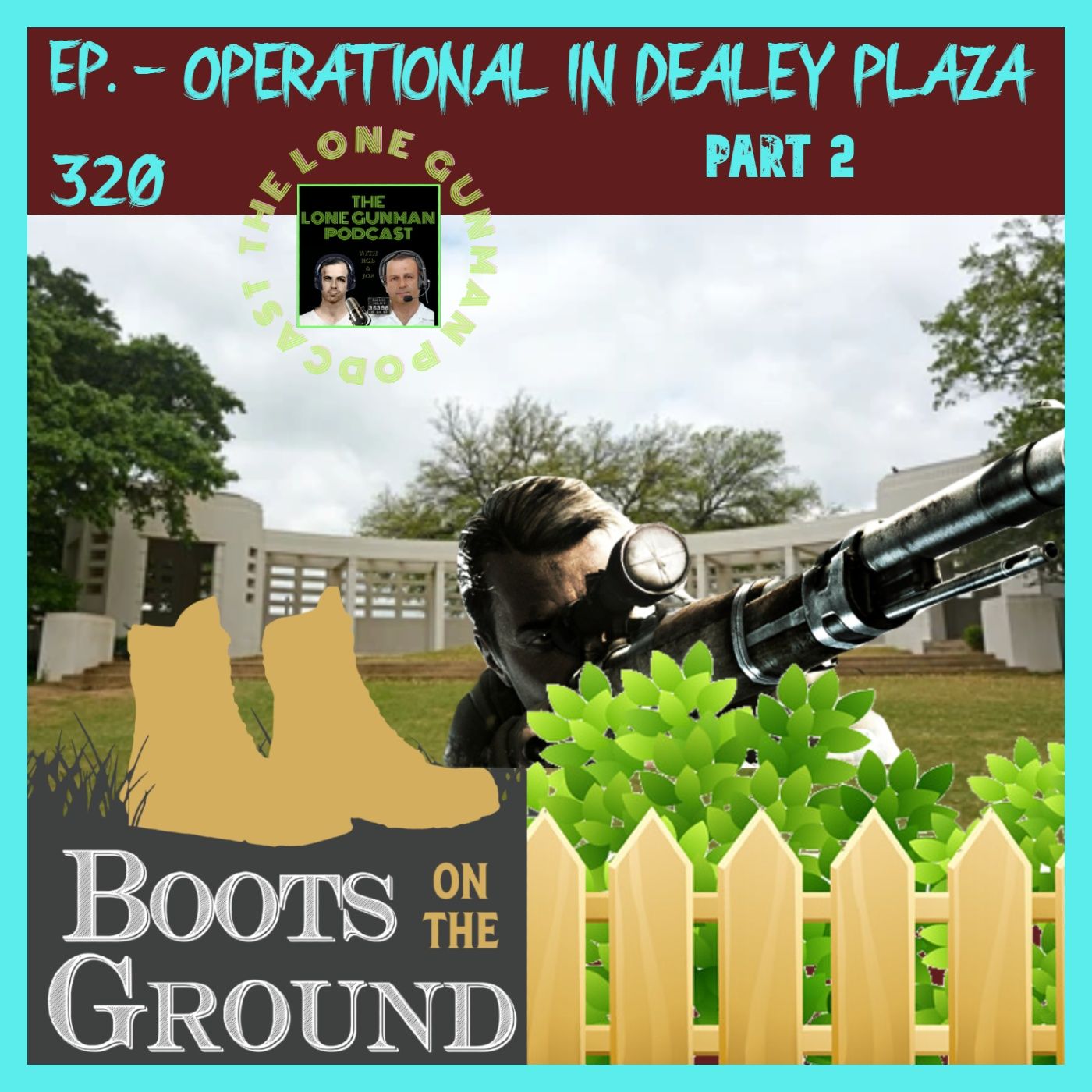 JFK ASSASSINATION - Ep. 320 - Operational in Dealey Plaza Pt. 2