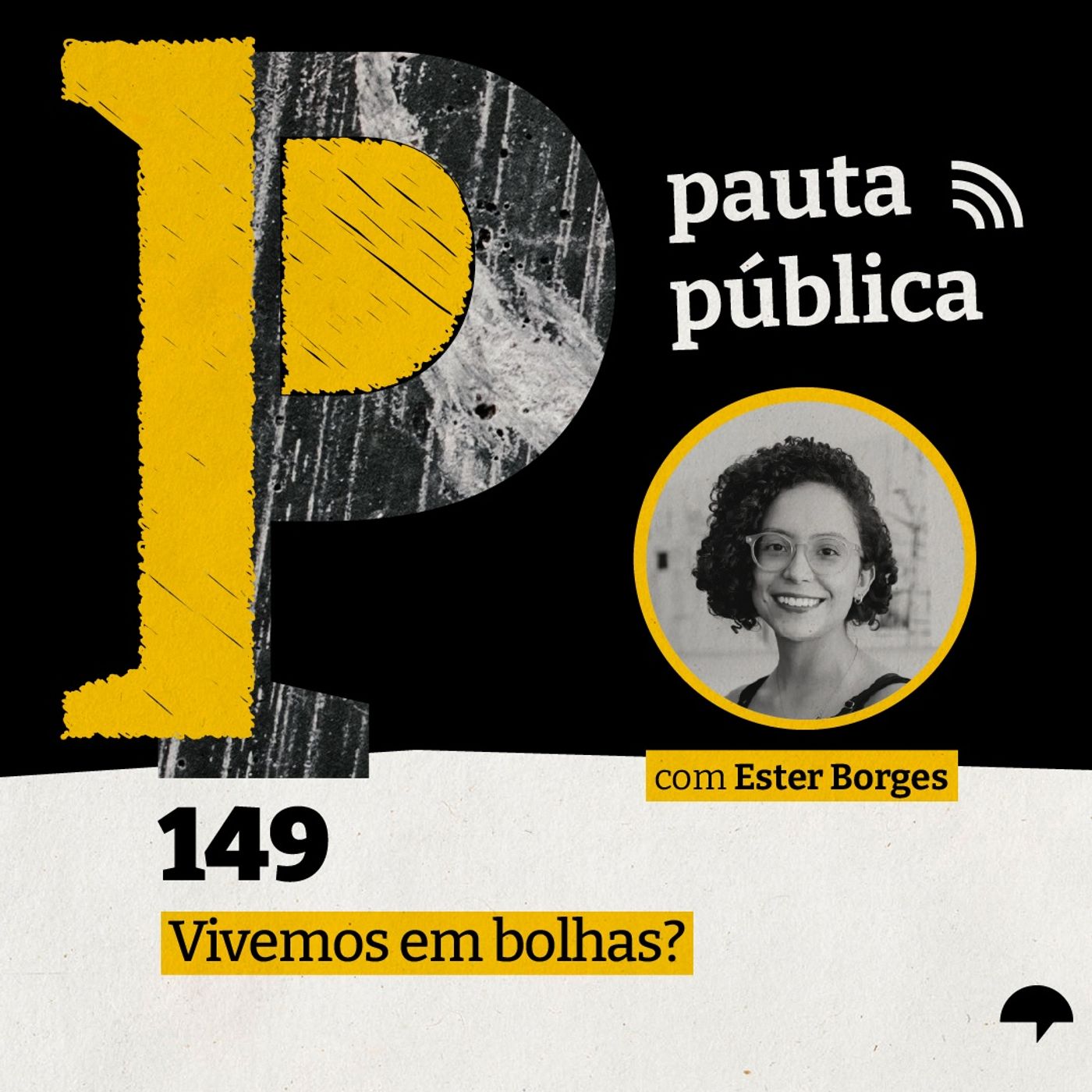 Vivemos em bolhas? - com Ester Borges