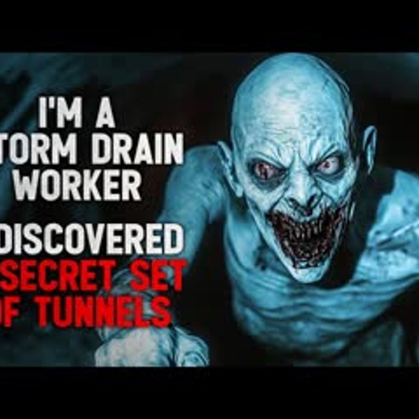 "I'm a storm drain worker. I discovered a secret set of tunnels" Creepypasta