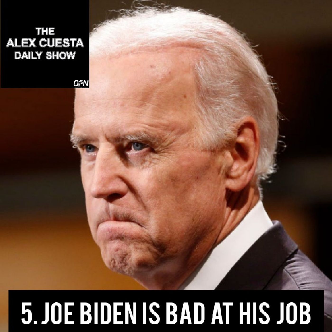 [Daily Show] 5. Joe Biden is Bad at His Job episode artwork