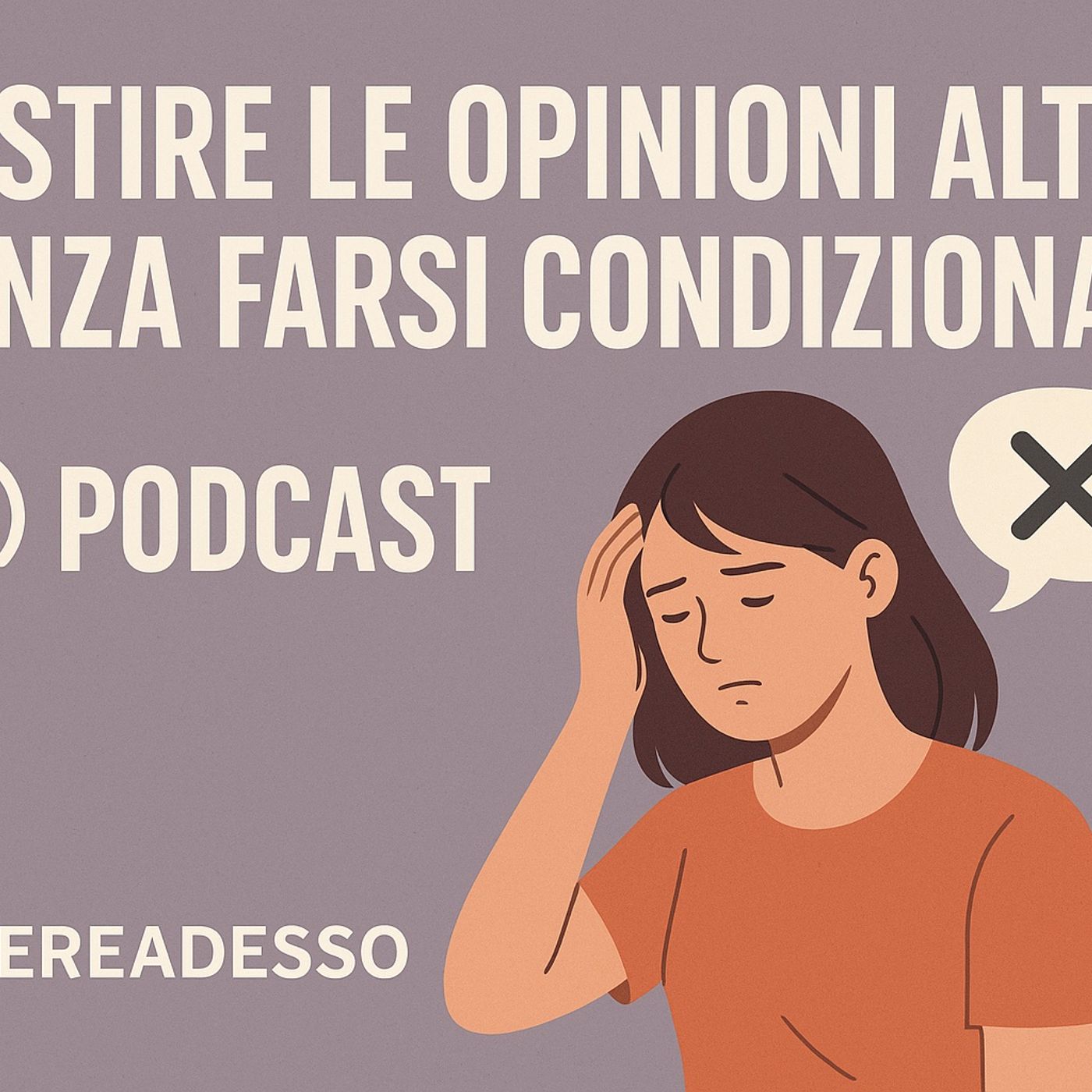 Gestire le opinioni altrui senza farsi condizionare | dall'articolo del Blog episode artwork