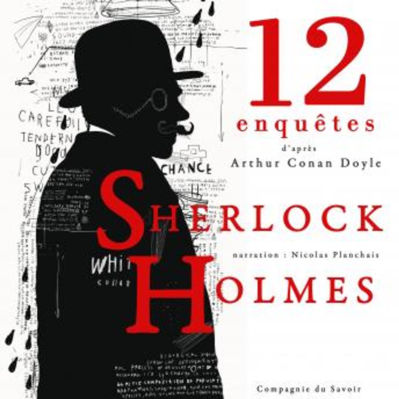 [French] - 12 nouvelles enquêtes de Sherlock Holmes et du Dr Watson by Sir Arthur Conan Doyle episode artwork