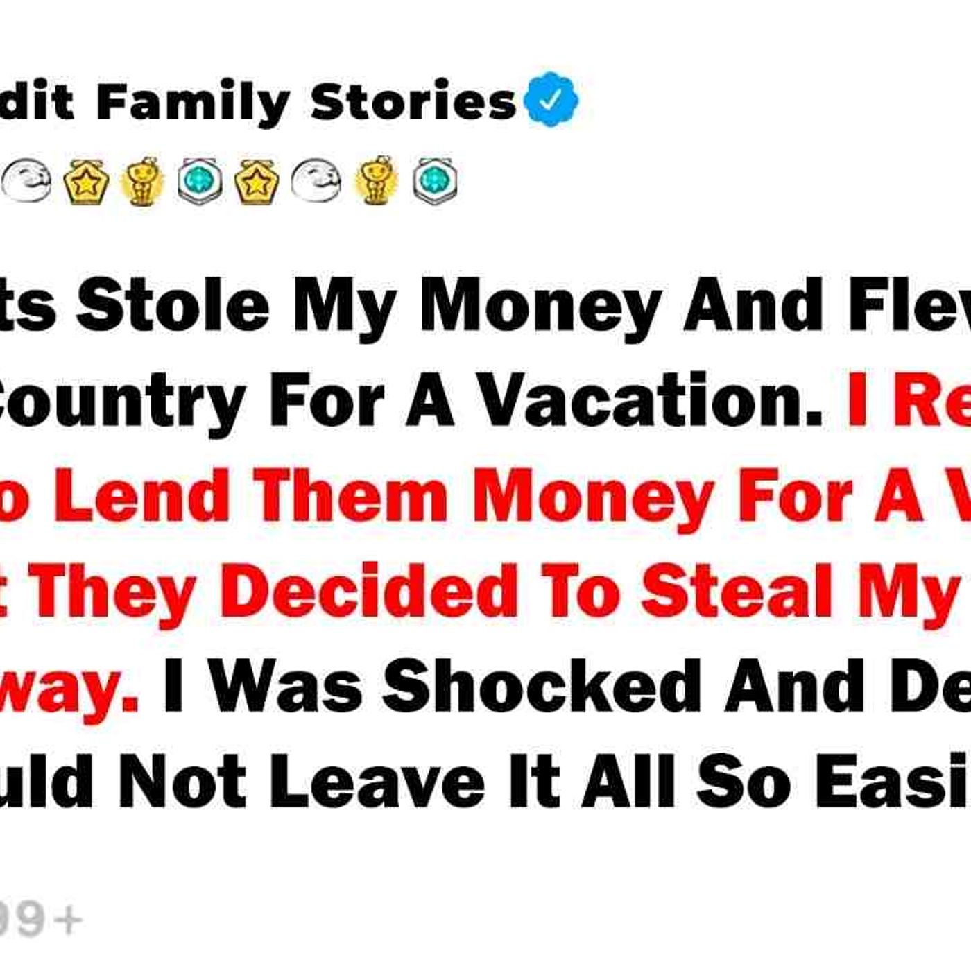 My Parents Stole My Money And Flew To Another Country For A Vacation. I... - Best Reddit Stories episode artwork