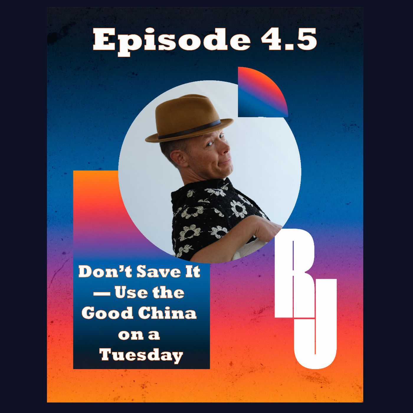 Don’t Save It — Use the Good China on a Tuesday Don’t Save It — Use the Good China on a Tuesday