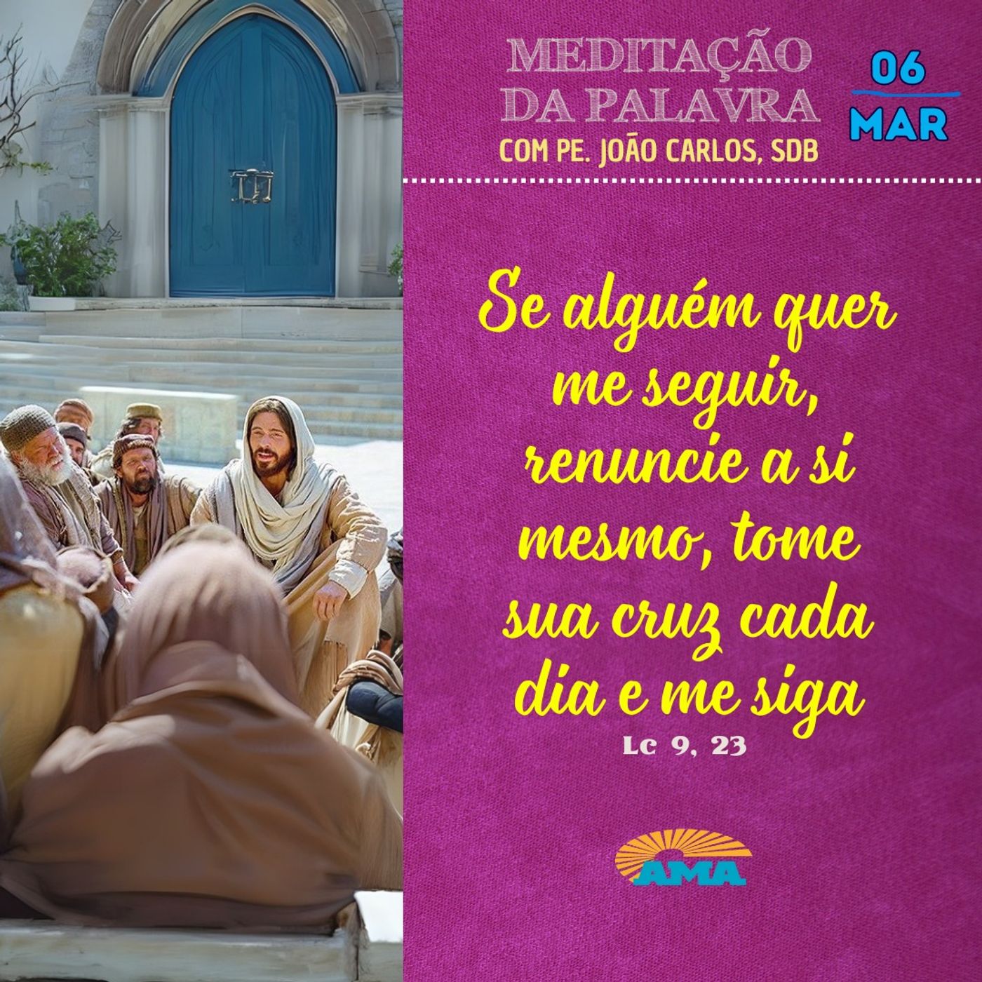 06 de Março - Meditação da Palavra do Senhor