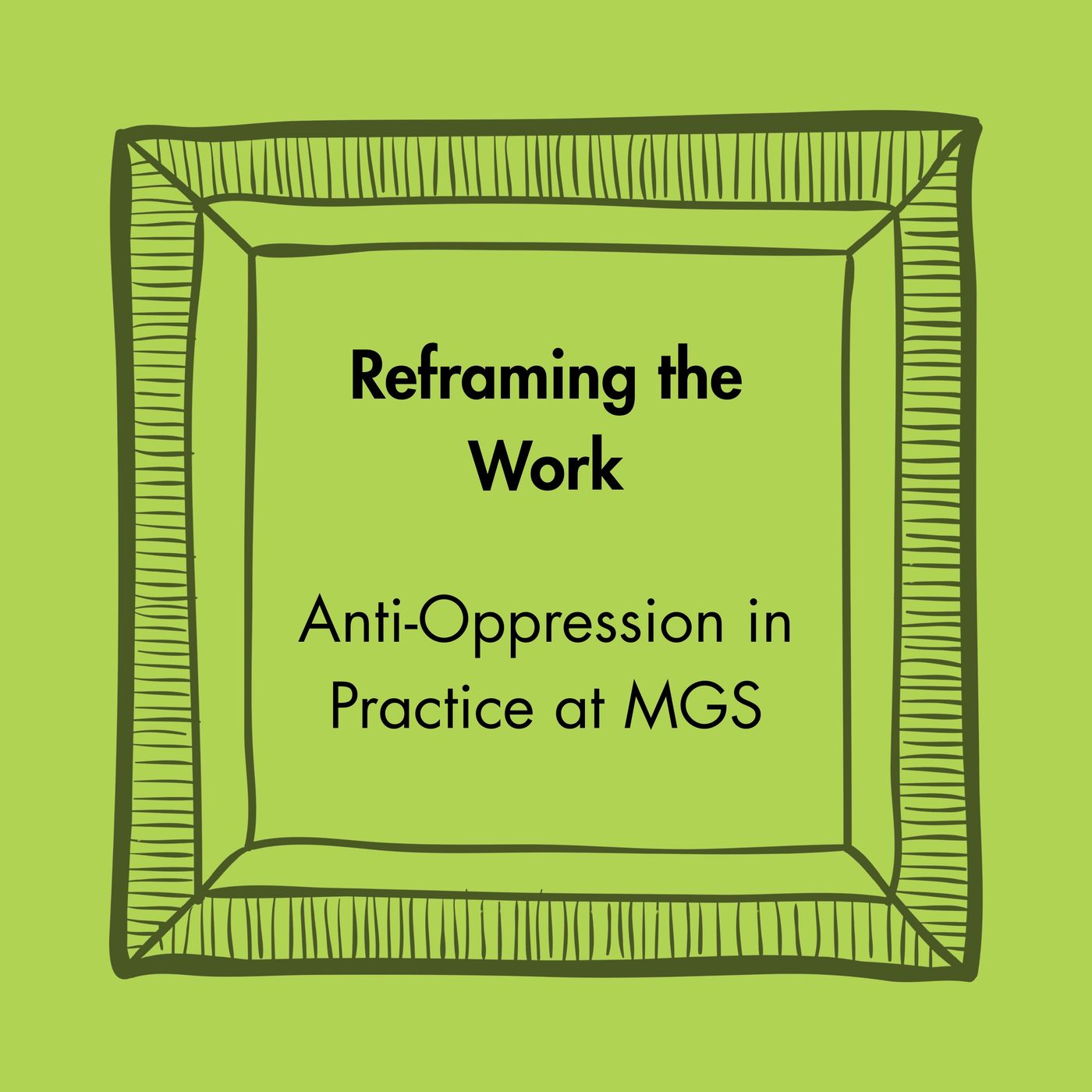 Reframing the Work