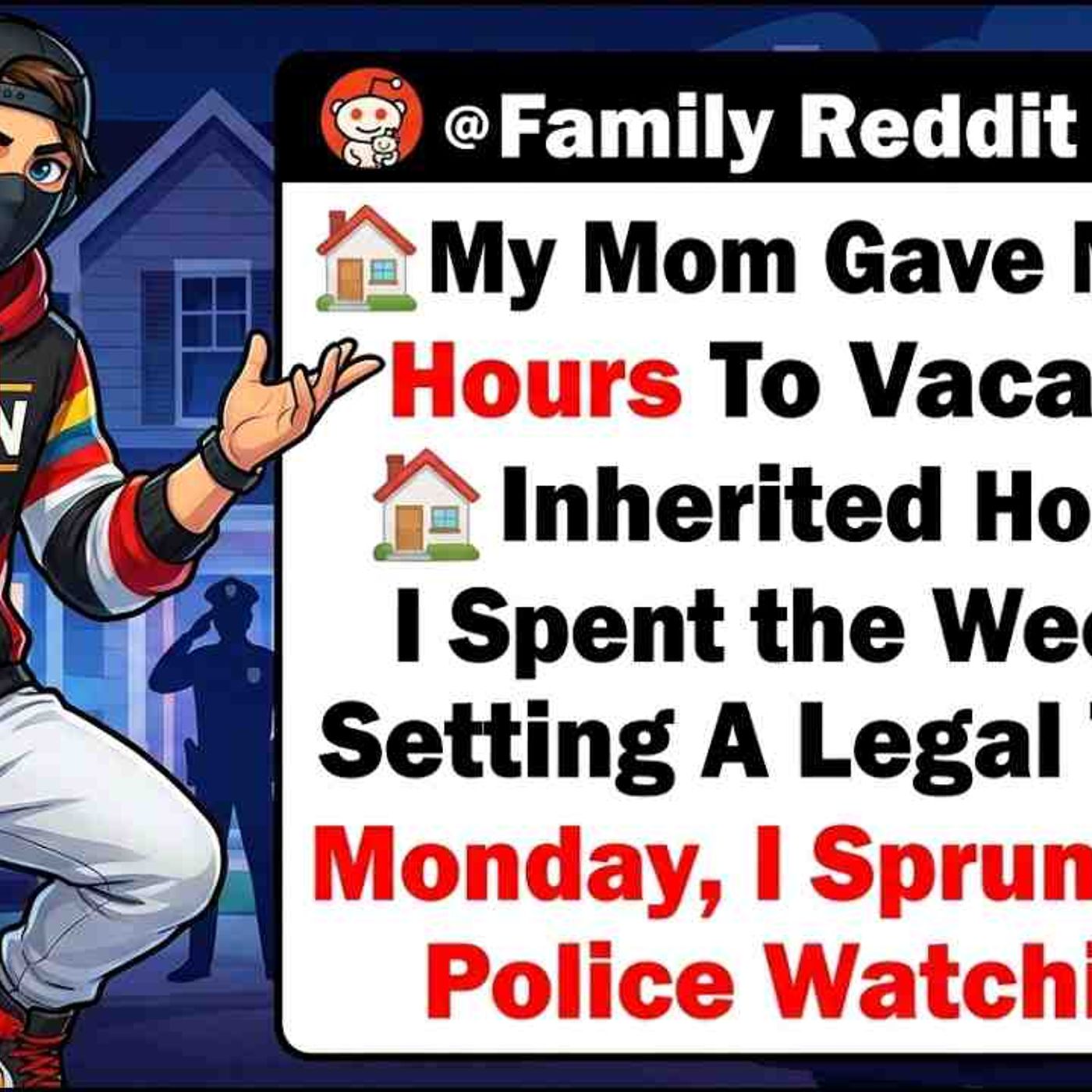 My Mom Called Friday Night and Gave Me 48 Hours to Vacate My Inherited House episode artwork
