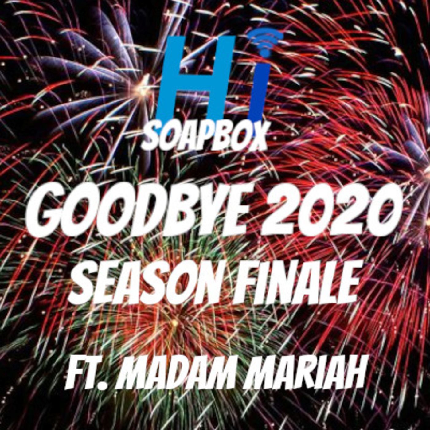 HI Soapbox: Goodbye 2020 with Madam Mariah episode artwork