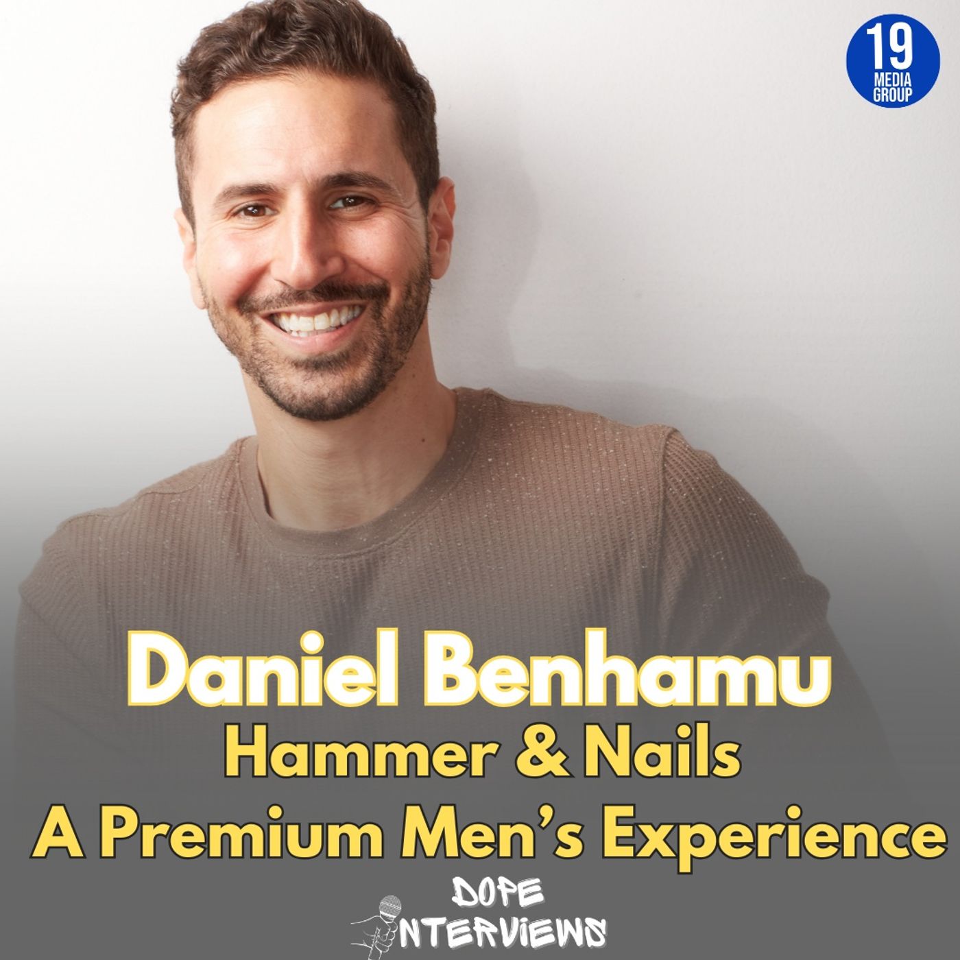 Daniel Benhamu on Betting on Himself & Turning Hammer & Nails Into a Community Brand