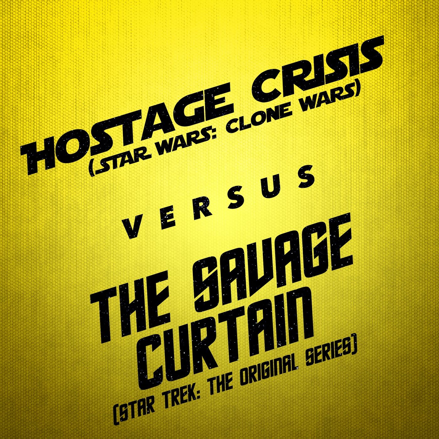 Hostage Crisis v. The Savage Curtain