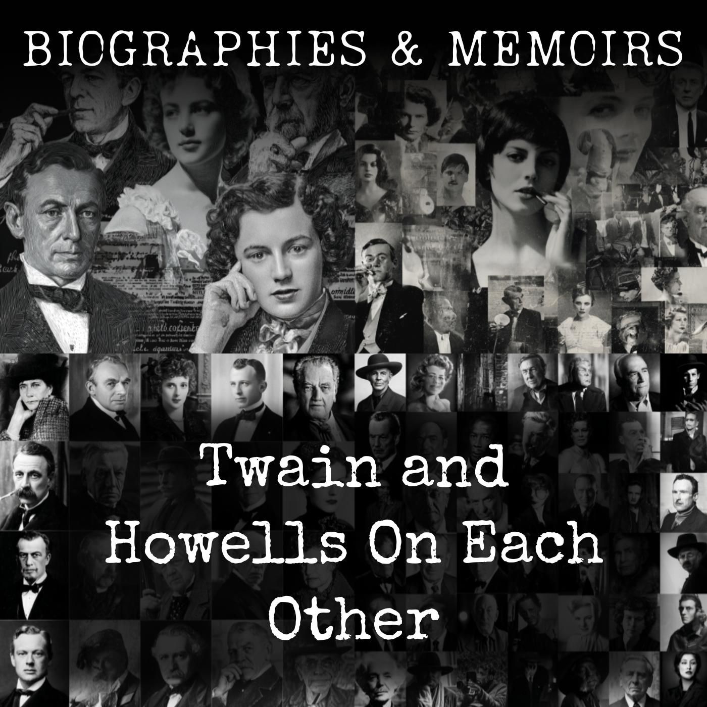 Twain and Howells On Each Other
