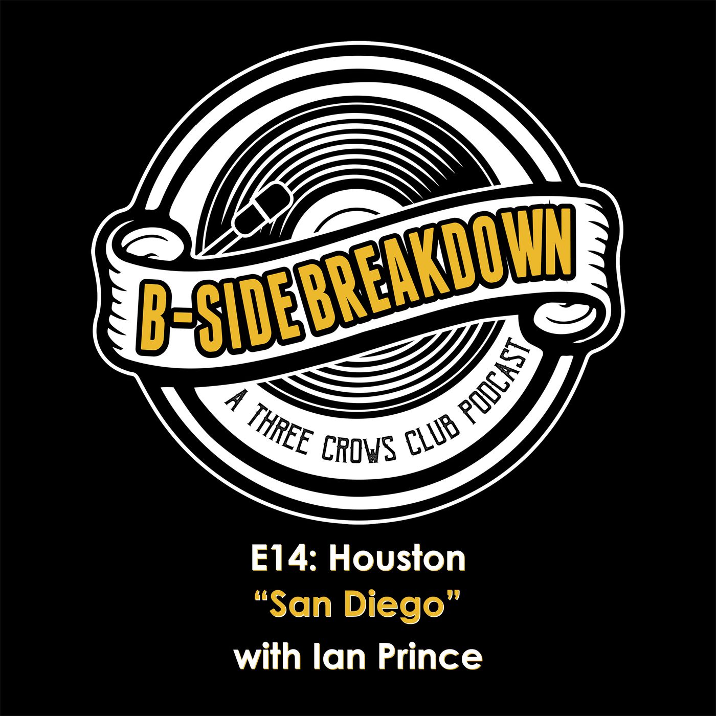 E14 - "San Diego" by Houston with Ian Prince