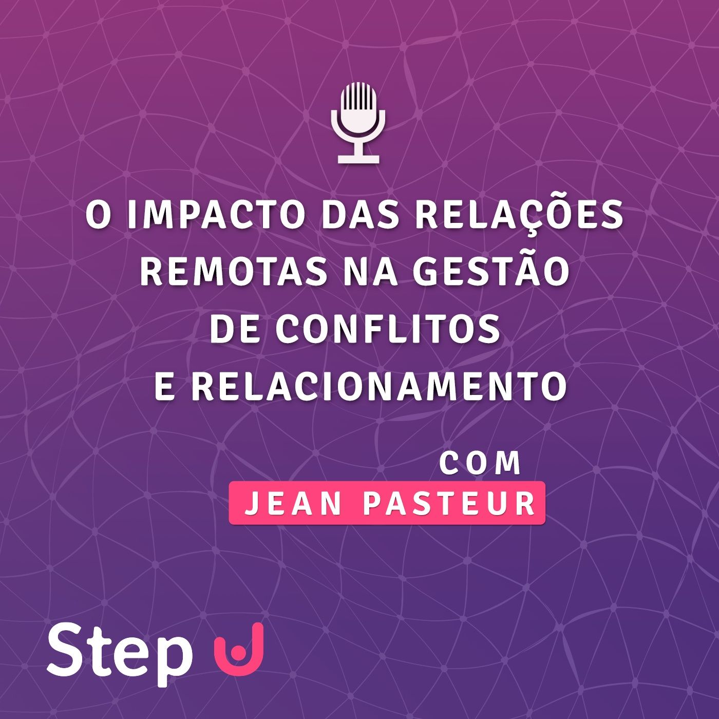 O impacto das relações remotas na gestão de conflitos e relacionamento episode artwork