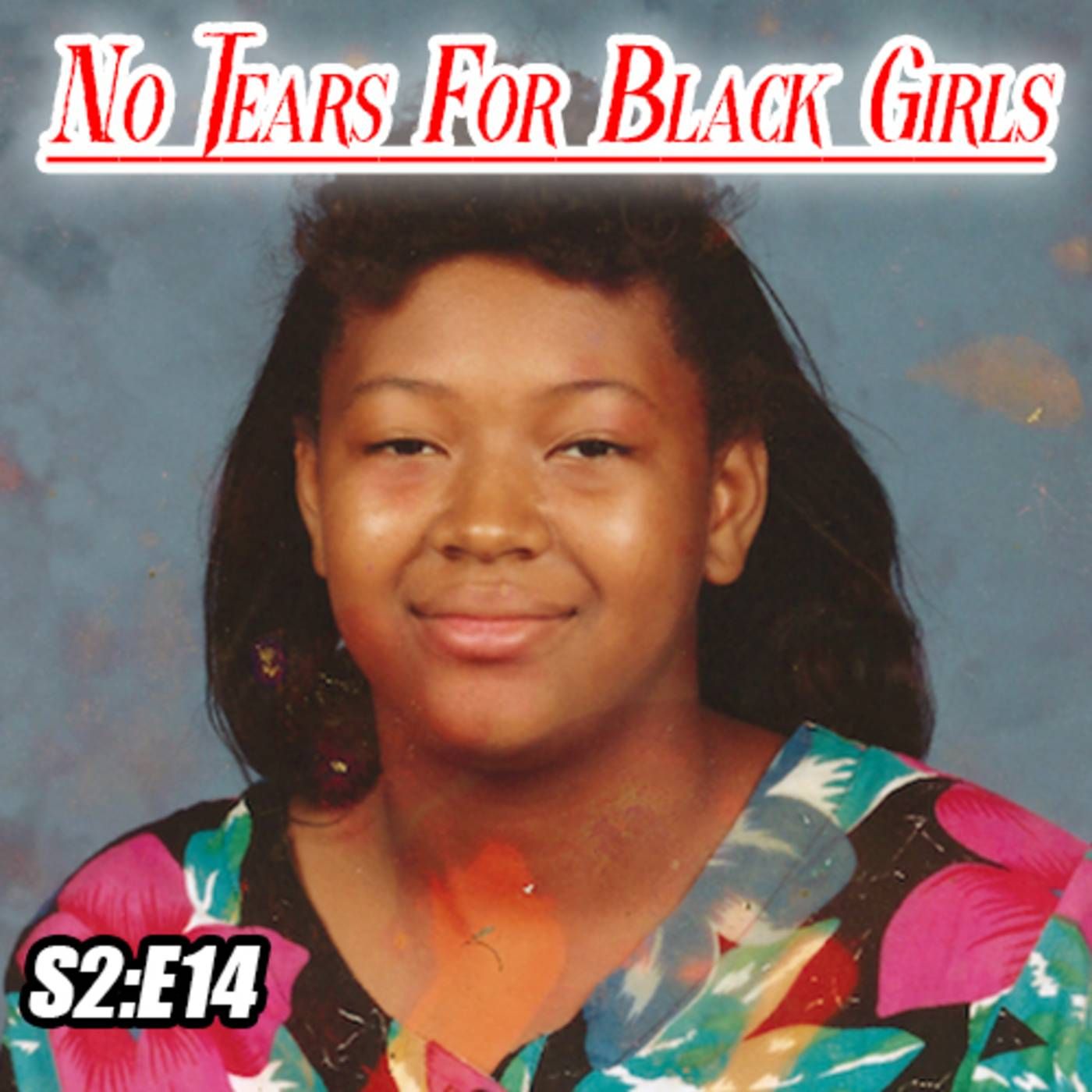 No Tears For Black Girls