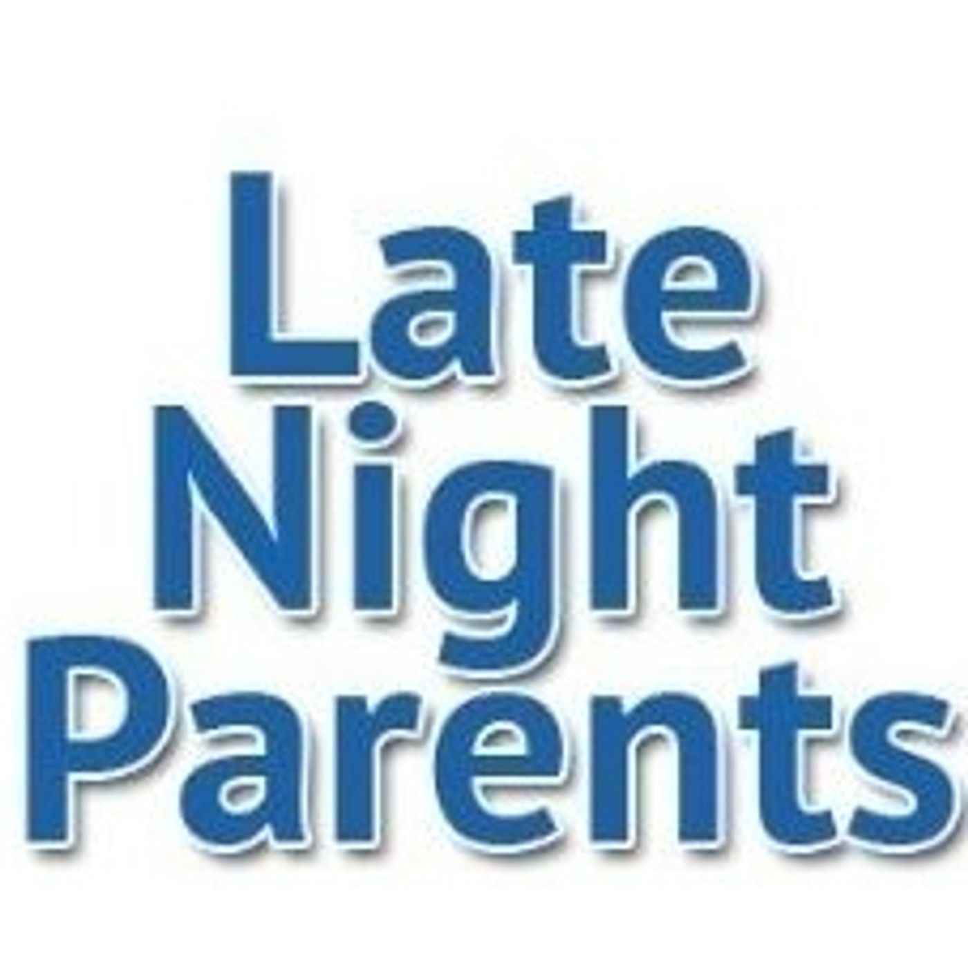 Late Night Parents with Ted Hicks