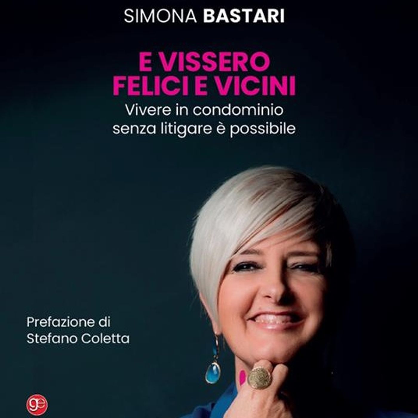 E vissero felici e vicini di Simona Bastari