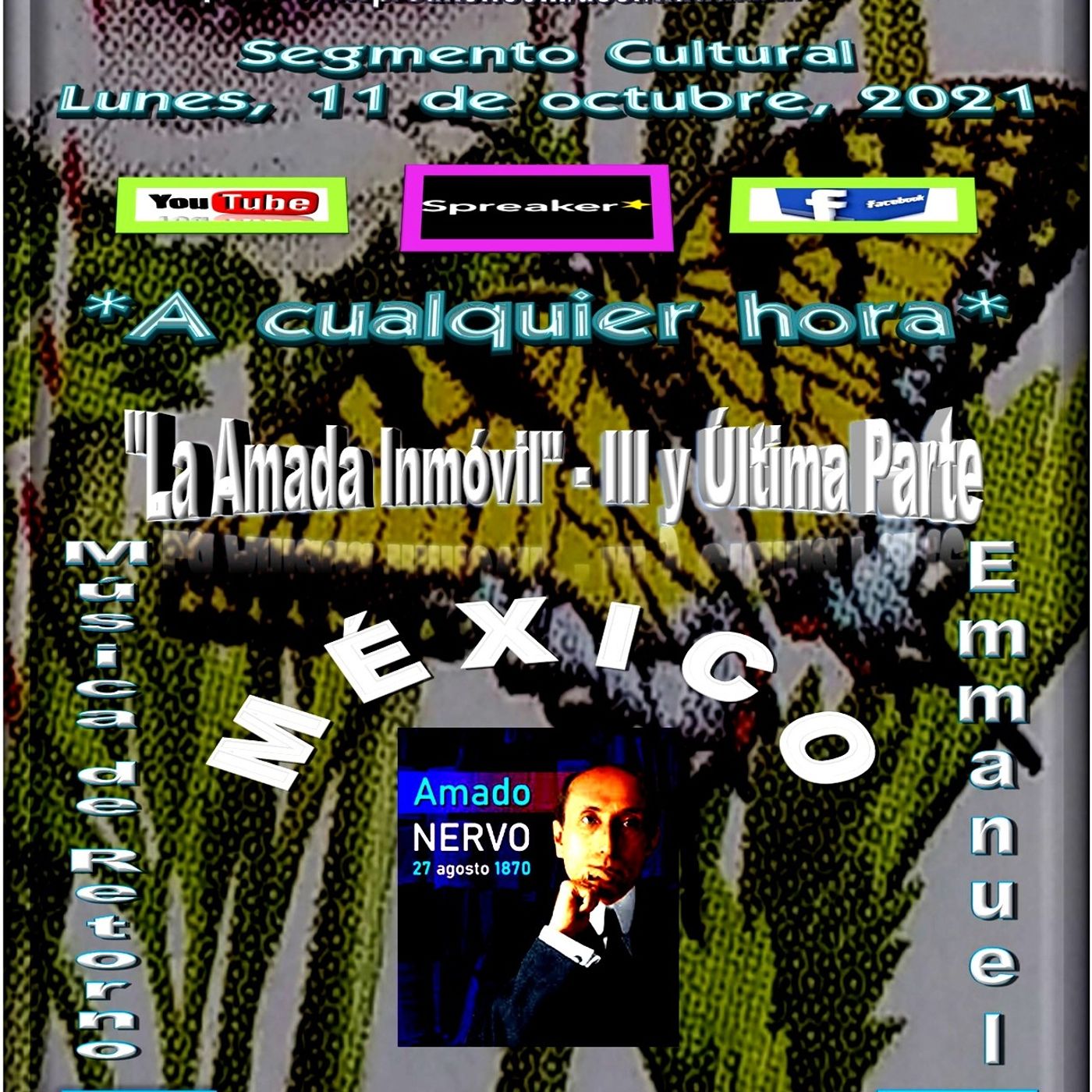 Amado Nervo*México y "La Amada Inmóvil" III y Última Parte + Composiciones Musicales de Emmanuel. episode artwork