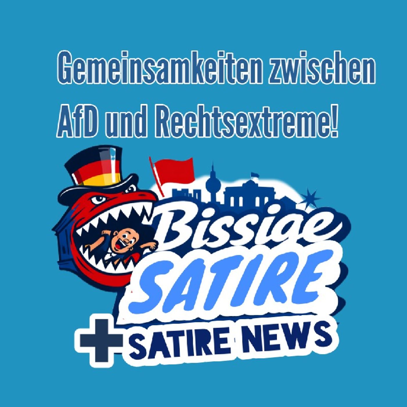 Gemeinsamkeiten zwischen AfD und Rechtsextreme - Bissige Politik Satire's podcast episode artwork