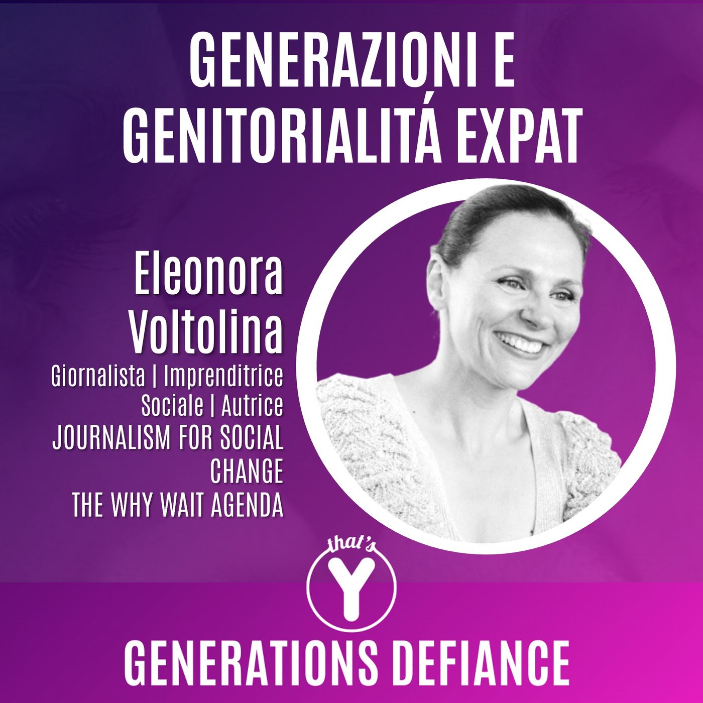 "Generazioni e Genitorialità Expat" con Eleonora Voltolina [Generations Defiance]