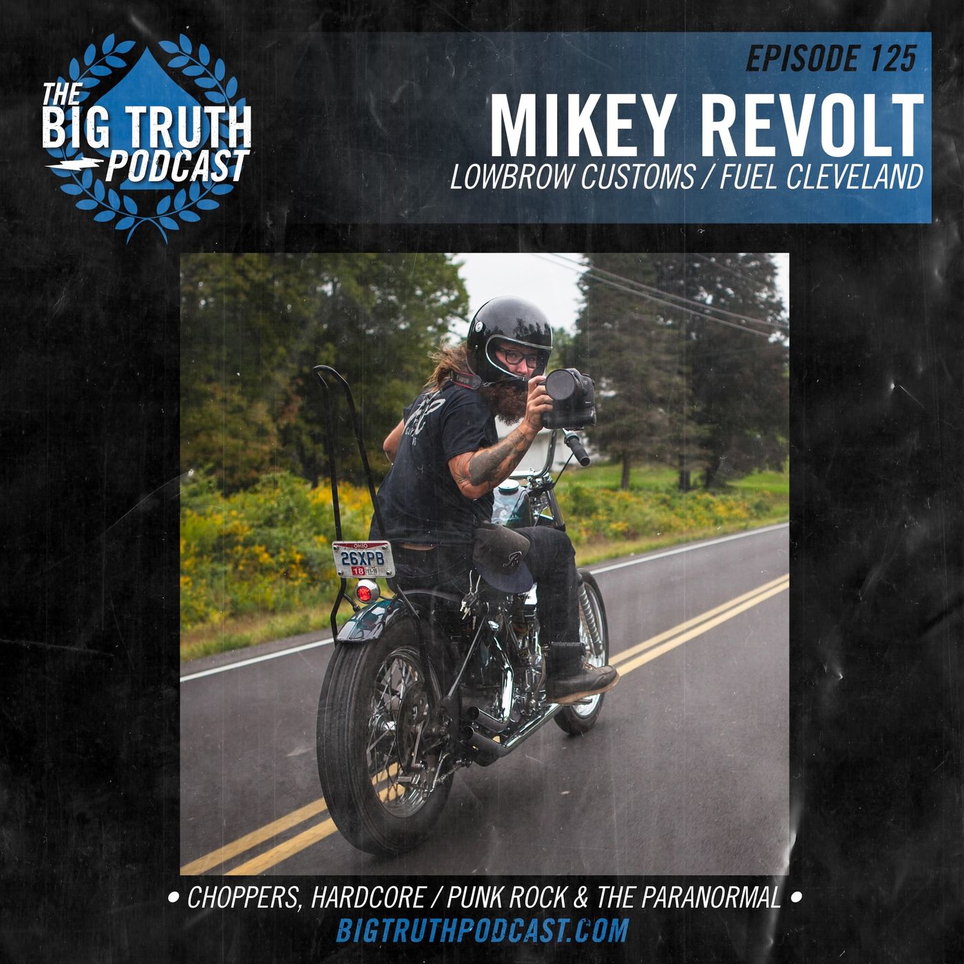 #125 - Mikey Revolt : Lowbrow Customs / Fuel Cleveland / Forever the Chaos Life