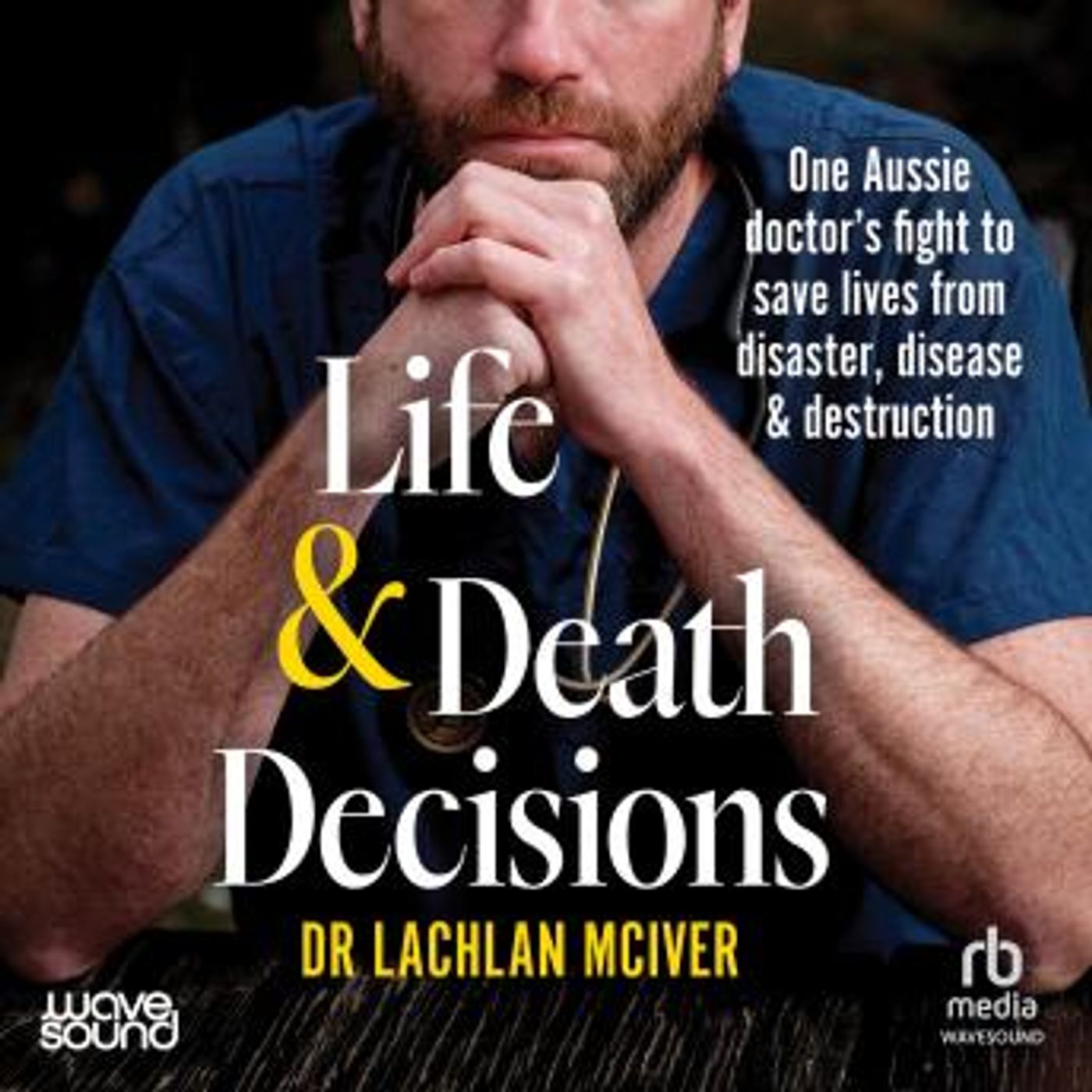 Life and Death Decisions by Lachlan Mciver episode artwork