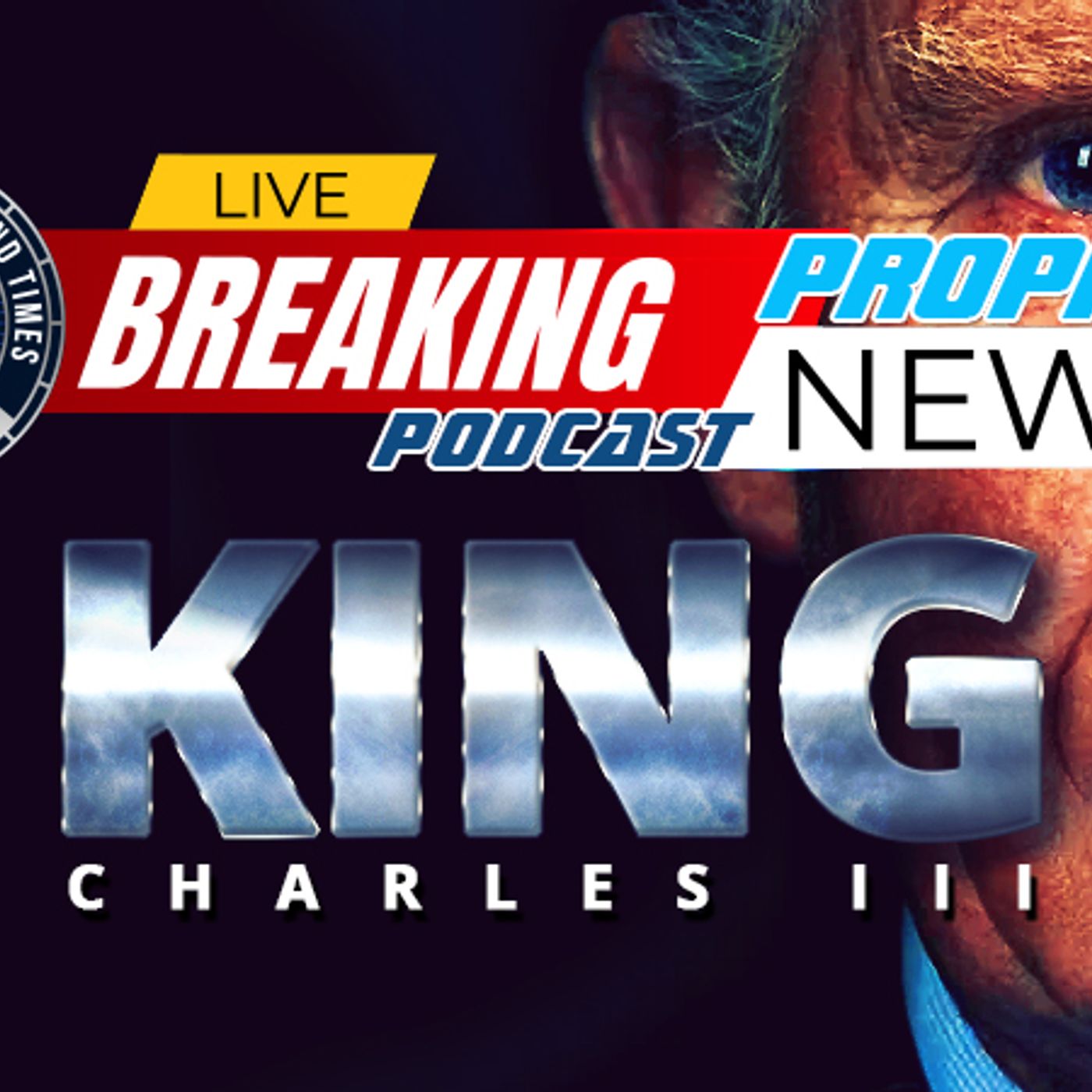 NTEB PROPHECY NEWS PODCAST: King Charles III Ascends The Throne Of England episode artwork
