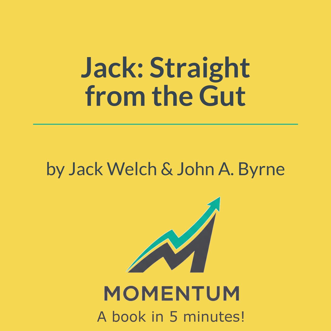 Jack: Straight from the gut: The radical truth behind GE's success (Jack Welch) episode artwork