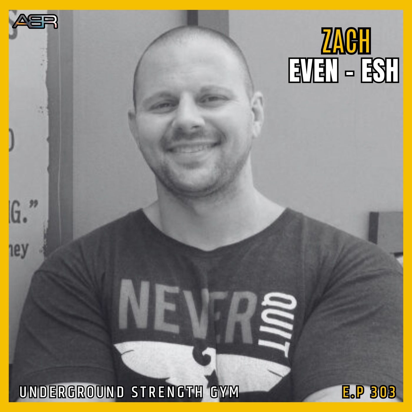 Building Strength for Life: Zach Even-Esh on Underground Training & Athletic Success on episode 303