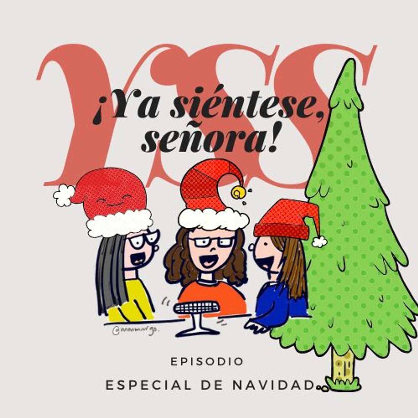 ¡Ya Siéntese, Señora!