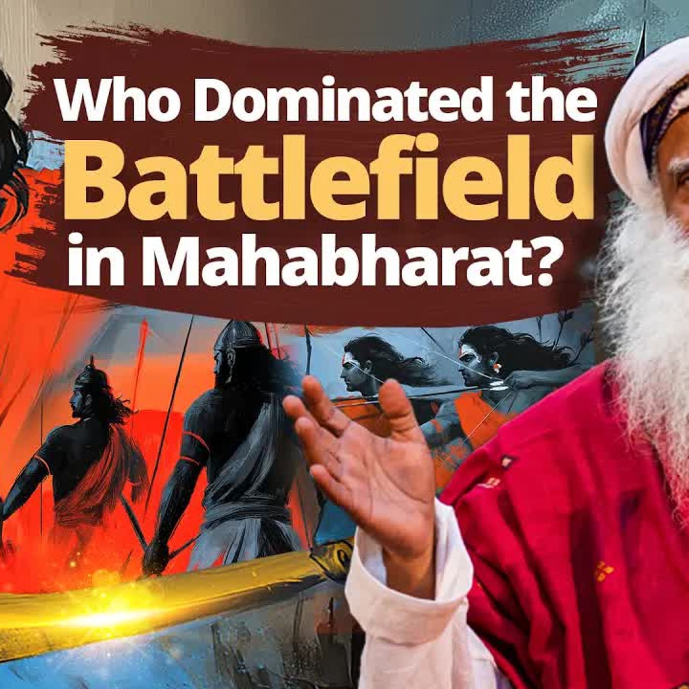 Mahabharat’s Greatest Warrior – Arjuna, Karna, Bhishma or Krishna？ ｜ Sadhguru