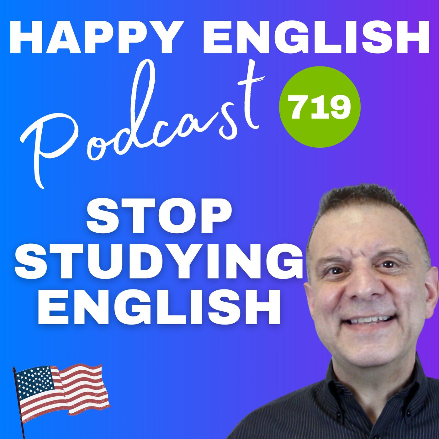 719 - Stop Studying English