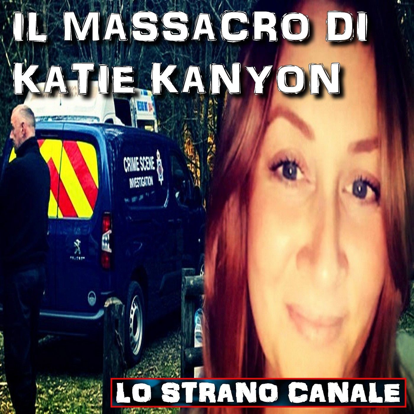 cover of episode IL MASSACRO DI KATIE KENYON (Lo Strano Canale Podcast)