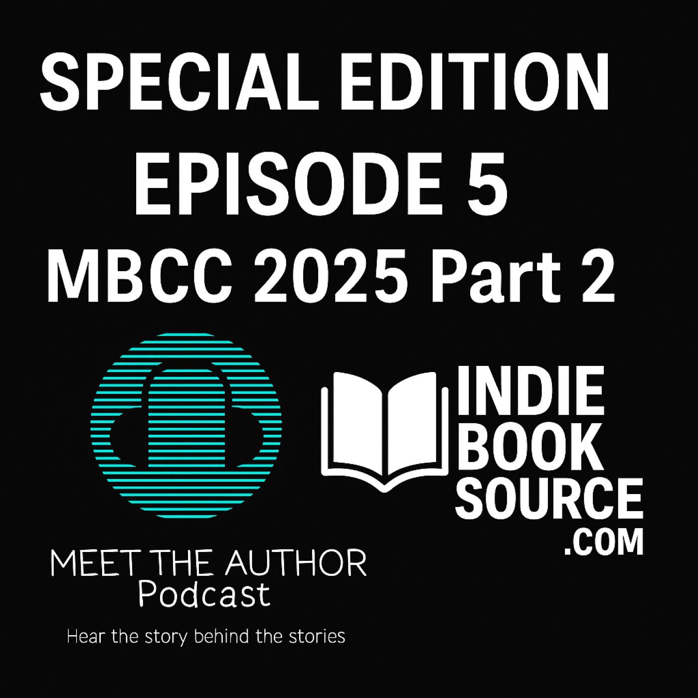 SPECIAL EDITION - Episode 5 - MBCC 2025 Part 2