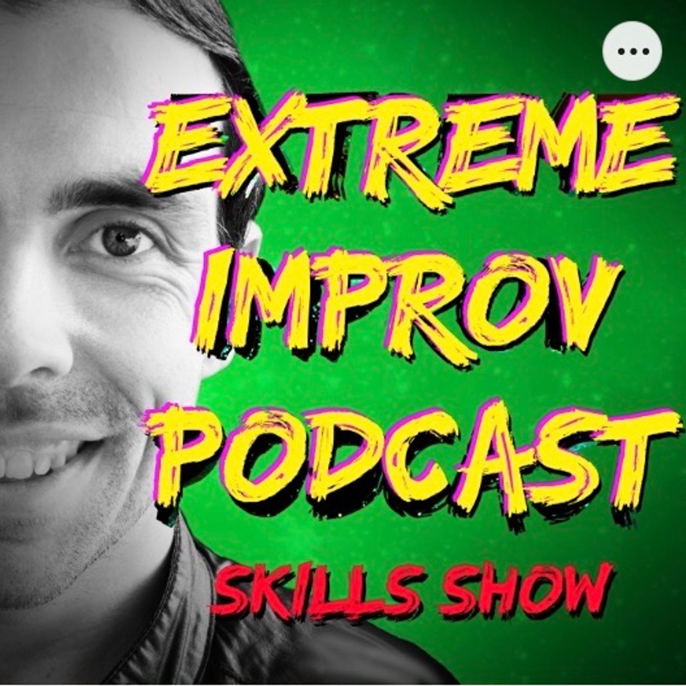 Extreme Improv Skills Show