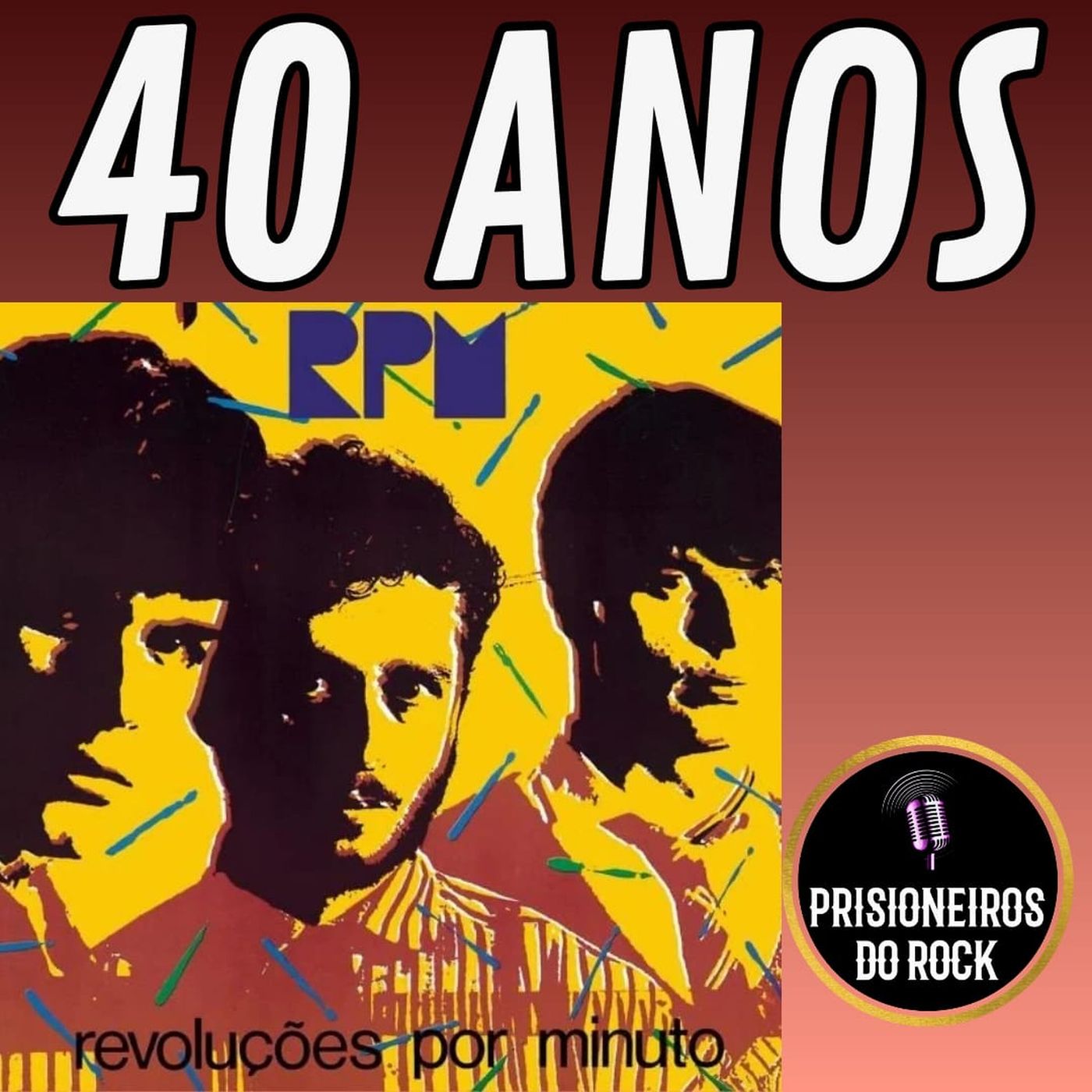 Episódio 254 - Revoluções Por Minuto, do RPM, 40 anos episode artwork