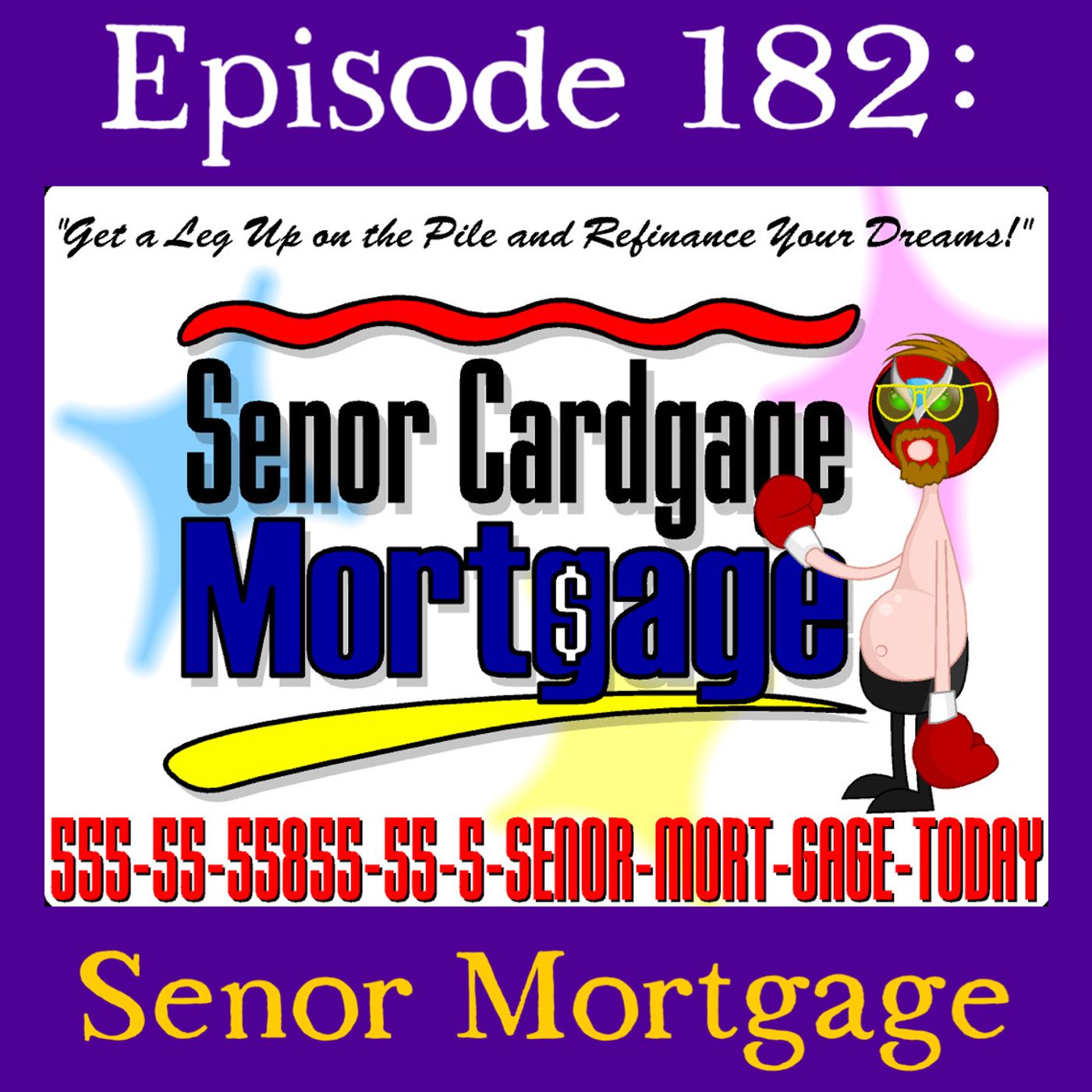 182: Senor Mortgage