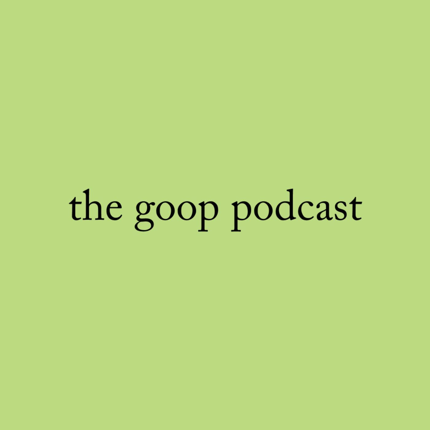 the goop podcast podcast artwork