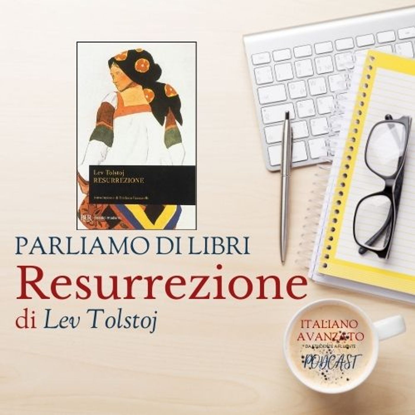 Parliamo di libri - Resurrezione, di Lev Tolstoj