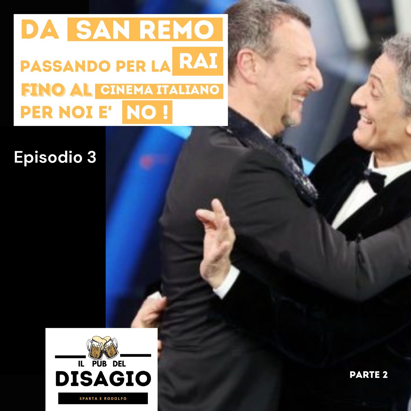 Ep.3: Da San Remo, passando per la Rai, fino Al Cinema Italiano, per noi è NO [Pt.2]