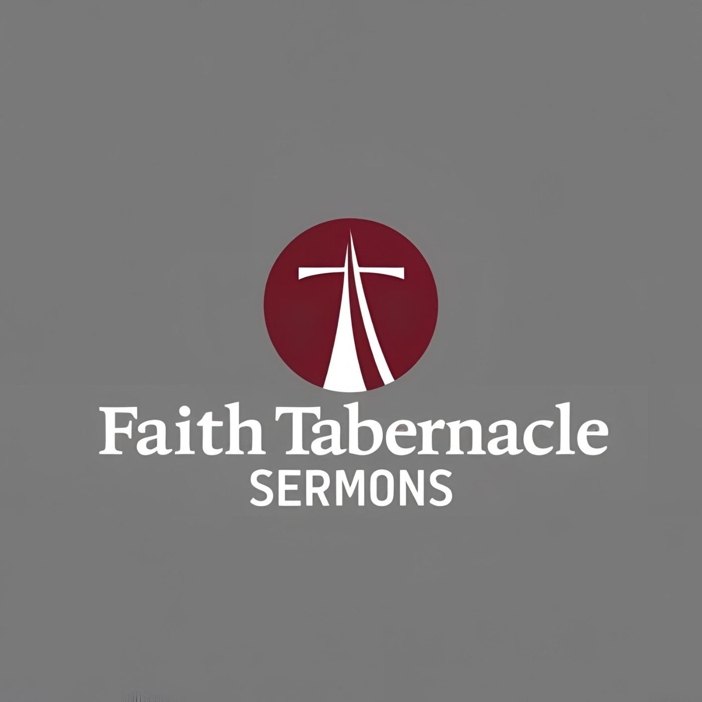 Faith Tabernacle Sermons