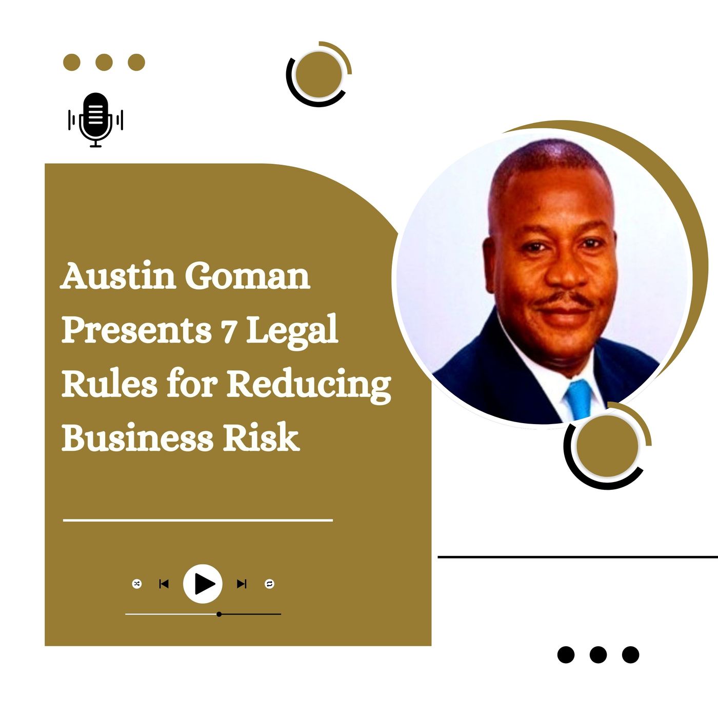Austin Goman Presents 7 Legal Rules for Reducing Business Risk episode artwork