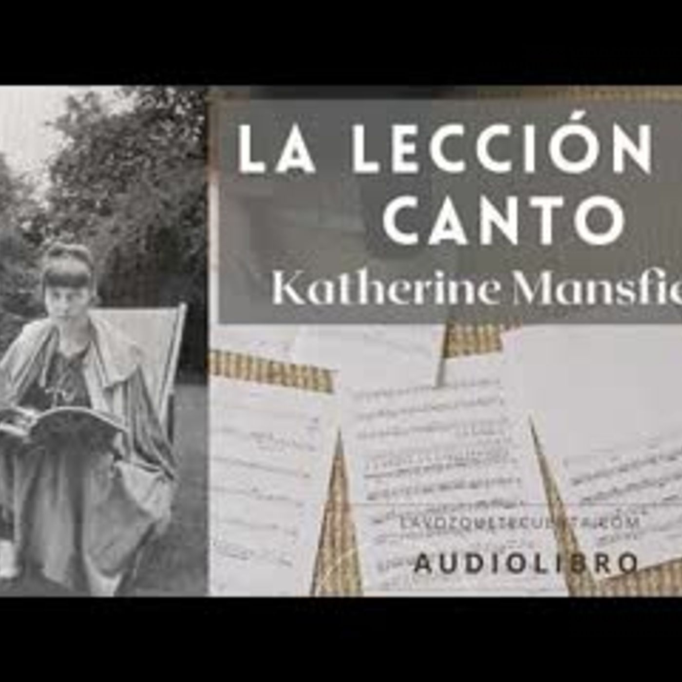 La lección de canto de Katherine Mansfield. Cuento completo. Audiolibro con voz humana real