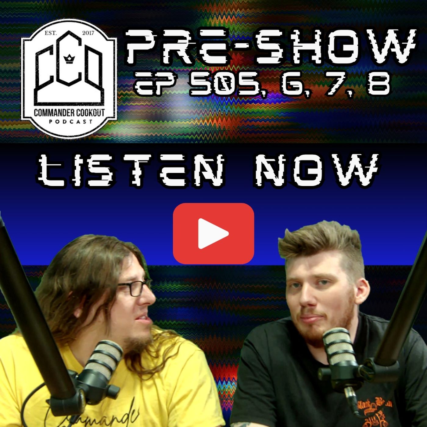 CCO Pre-Show, Ep 505, 6, 7, 8 - The Ultimate Guest Slot!