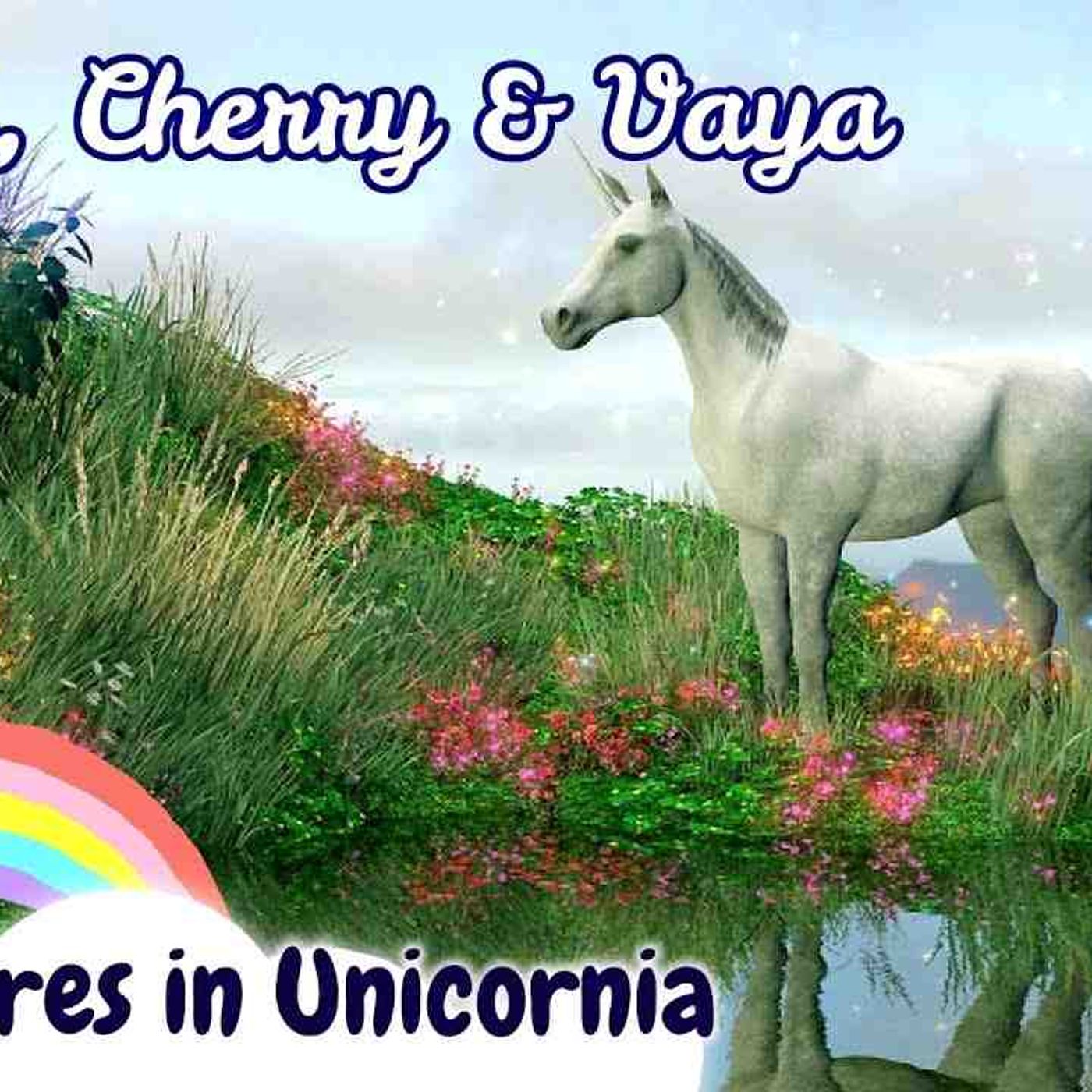 Sleep Meditation for Kids _ HEIDI_ CHERRY _ VAYA_ Adventures in Unicornia - PART 2 episode artwork